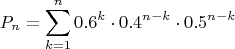 $$ P_n = \sum_{k=1}^{n} 0.6^k \cdot 0.4^{n-k} \cdot 0.5^{n-k} $$