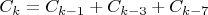 $C_k=C_{k-1}+C_{k-3}+C_{k-7}$