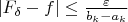 $|F_{\delta}-f|\le\frac{\varepsilon}{b_k-a_k}$