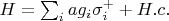 $H = \sum_i a g_i \sigma^{+}_i + H.c.$ $H = \sum_i a g_i \sigma^{+}_i + H.c.$