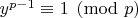 $y^{p-1}\equiv1\pmod p$