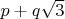 $p+q\sqrt{3}$