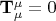 $\mathbf{T}^{\mu}_{\mu}=0$