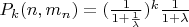 $P_k(n, m_{n}) = (\frac{1}{1+\frac{1}{\lambda}})^k \frac{1}{1+\lambda}$