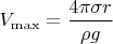 $V_{\max}=\dfrac{4 \pi \sigma r}{\rho g}$