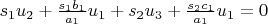 $s_1 u_2 + \frac {s_1 b_1}{a_1} u_1 + s_2 u_3 + \frac {s_2 c_1}{a_1} u_1 = 0$