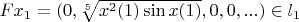 $Fx_1=(0,\sqrt[5]{x^2(1)\sin x(1)},0,0,...) \in l_1$