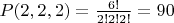 $P(2, 2, 2) = \frac{6!}{2!2!2!} = 90$