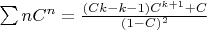 $\sum n C^n=\frac{(Ck-k-1)C^{k+1}+C}{(1-C)^2}$ $\sum n C^n=\frac{(Ck-k-1)C^{k+1}+C}{(1-C)^2}$