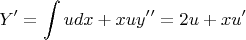 $$
Y’= \int u dx + xu \\
y’’ = 2u + xu’ $$