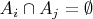 $A_i\cap A_j=\emptyset$
