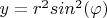 $y=r^2sin^2(\varphi)$