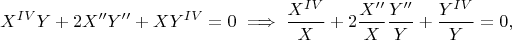 $$X^{IV}Y+2X''Y'' +XY^{IV} =0\implies \frac{X^{IV}}{X} + 2\frac{X''}{X}\frac{Y''}{Y}+ \frac{Y^{IV}}{Y}=0,$$