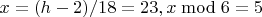 $x=(h-2)/18=23, x\bmod6=5$ $x=(h-2)/18=23, x\bmod6=5$