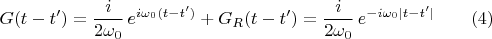 $$G(t-t')=\frac{i}{2\omega_0}\,e^{i\omega_0(t-t')}+G_R(t-t')=\frac{i}{2\omega_0}\,e^{-i\omega_0|t-t'|}\qquad (4)$$
