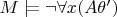 $M \models \neg \forall x (A \theta ')$ $M \models \neg \forall x (A \theta ')$