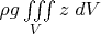 $\rho g\iiint\limits_{V}z\;dV$