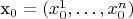 x_0 = (x_0^1, \dots, x_0^n)