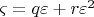 $\varsigma  = q\varepsilon  + r\varepsilon ^2$