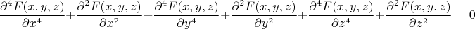 $$ \dfrac{\partial^4F(x,y,z)}{\partial x^4} +\dfrac{\partial^2F(x,y,z)}{\partial x^2} + \dfrac{\partial^4F(x,y,z)}{\partial y^4} +\dfrac{\partial^2F(x,y,z)}{\partial y^2} +  \dfrac{\partial^4F(x,y,z)}{\partial z^4} + \dfrac{\partial^2F(x,y,z)}{\partial z^2} = 0$$