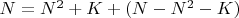 $N=N^2+K+(N-N^2-K)$