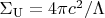 $\(\Sigma_{\rm U}=4\pi c^2/\Lambda\)$$