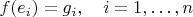 $f(e_i)=g_i, \quad i=1,\ldots,n$