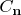 $C_{\mathbf{n}}$