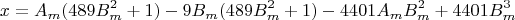 $$x = A_m(489B_m^2 + 1) - 9B_m(489B_m^2 + 1) - 4401A_mB_m^2 + 4401B_m^3$$
