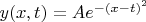 $y(x, t)=A e^{-{(x - t)}^2}$