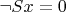 $\neg Sx=0$ $\neg Sx=0$