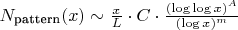 $N_{\text{pattern}}(x) \sim \frac{x}{L} \cdot C \cdot \frac{(\log\log x)^A}{(\log x)^m}$ $N_{\text{pattern}}(x) \sim \frac{x}{L} \cdot C \cdot \frac{(\log\log x)^A}{(\log x)^m}$