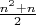 $\frac{n^2+n}2$ $\frac{n^2+n}2$