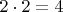 $2\cdot2=4