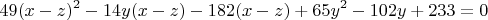 $$49(x - z)^2 - 14y(x - z) - 182(x - z) + 65y^2 - 102y + 233 = 0$$ $$49(x - z)^2 - 14y(x - z) - 182(x - z) + 65y^2 - 102y + 233 = 0$$