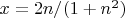 $x=2n/(1+n^2)$