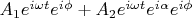 $A_1 e^{i\omega t}e^{i\phi} + A_2 e^{i\omega t} e^{i\alpha} e^{i\phi}$ $A_1 e^{i\omega t}e^{i\phi} + A_2 e^{i\omega t} e^{i\alpha} e^{i\phi}$