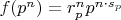 $f(p^n) = r_p^n p^{n \cdot s_p}$
