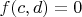 $f(c,d)=0$