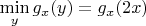 $\min\limits_yg_x(y)=g_x(2x)$
