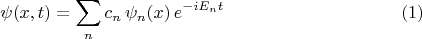 $$\psi(x,t)=\sum_{n}c_n\,\psi_n(x)\,e^{-iE_nt}\, \eqno (1)$$ $$\psi(x,t)=\sum_{n}c_n\,\psi_n(x)\,e^{-iE_nt}\, \eqno (1)$$
