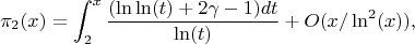 $$\pi_2(x)=\int_2^x {\frac{(\ln\ln(t)+2\gamma-1)dt}{\ln(t)}}+O(x/\ln^2(x)),$$ $$\pi_2(x)=\int_2^x {\frac{(\ln\ln(t)+2\gamma-1)dt}{\ln(t)}}+O(x/\ln^2(x)),$$