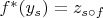 $f^*(y_s) = z_{s \circ f}$