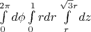 $\int\limits_{0}^{2\pi}d{\phi}\int\limits_{0}^{1}rdr\int\limits_{r}^{\sqrt{3}r}dz$