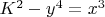 $K^2-y^4=x^3$