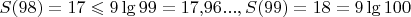 $S(98)=17\leqslant 9\lg 99=17{,}96..., S(99)=18=9\lg100$