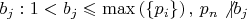 $b_j: 1<b_j\leqslant \max\left(\{p_i\}\right),\, p_n \not | b_j$ $b_j: 1<b_j\leqslant \max\left(\{p_i\}\right),\, p_n \not | b_j$