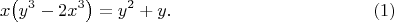 $$
x\bigl(y^3-2x^3\bigr)=y^2+y. \eqno(1)
$$