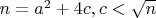 $n=a^2+4c, c<\sqrt n$