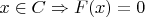 $x \in C  \Rightarrow F(x) = 0$